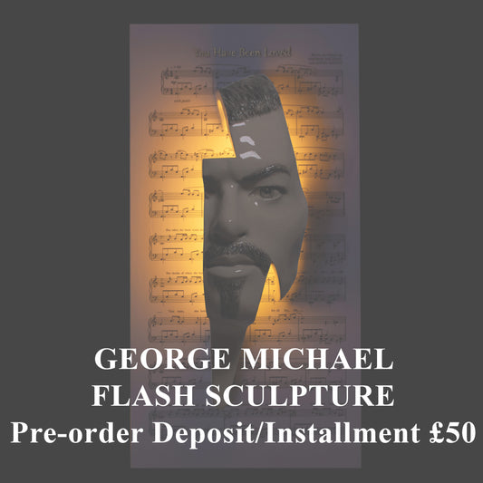 Pre-order/Installment - George Michael Flash Sculpture - You Have Been Loved- Painted and Glazed Led Lights Edition